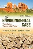 The Environmental Case: Translating Values Into Policy