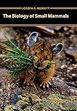 The Biology of Small Mammals