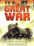 The Great War: Land Warfare Technology