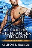 Her Accidental Highlander Husband (Clan MacKinlay Book 1)