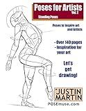 Poses for Artists Volume 2 - Standing Poses: An essential reference for figure drawing and the human form. (Inspiring Art and Artists)