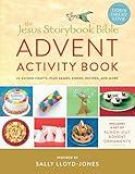 The Jesus Storybook Bible Advent Activity Book: 24 Guided Crafts, plus Games, Songs, Recipes, and More (The Story of God’s Great Love)