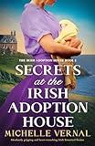 Secrets at the Irish Adoption House: Absolutely gripping and heart-wrenching Irish historical fiction
