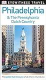 DK Philadelphia and the Pennsylvania Dutch Country (Travel Guide)