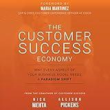 The Customer Success Economy: Why Every Aspect of Your Business Model Needs a Paradigm Shift