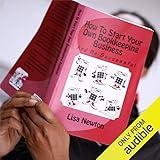 How to Start Your Own Bookkeeping Business: And Be Successful