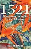 1521: Rediscovering the History of the Philippines