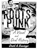 Roots Punk: A Visual and Oral History (American Made Music Series)