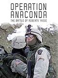 Operation Anaconda: The Battle of Roberts' Ridge