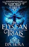 The Elysean Trials: A Dark Greek Mythology Romance (The Holy Bloodlines Book 1)