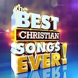 The Best Christian Songs Ever