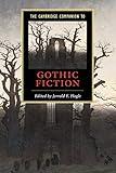 The Cambridge Companion to Gothic Fiction (Cambridge Companions to Literature)