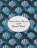 Teacher Lesson Planner and Record Book: Teacher Agenda For Class Organization and Planning | Daily Weekly and Monthly Academic Year | Planner Journal ... you through the months and weeks ahead.