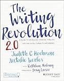 The Writing Revolution 2.0: A Guide to Advancing Thinking Through Writing in All Subjects and Grades