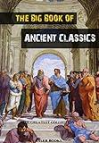 The Big Book of Ancient Classics: Contains the works of Aristotle, Plato, Homer, Aeschylus... (The Greatest Collection 6)