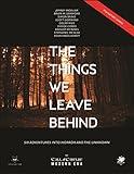 The Things We Leave Behind: Six Haunting Scenarios for the Call of Cthulhu™ roleplaying game