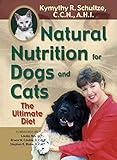 Natural Nutrition for Dogs and Cats: The Ultimate Diet