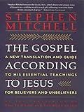 The Gospel According to Jesus: New Translation and Guide to His Essenti