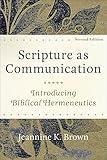 Scripture as Communication: Introducing Biblical Hermeneutics