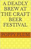 A Deadly Brew at the Craft Beer Festival
