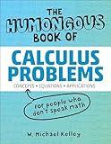 The Humongous Book of Calculus Problems (Humongous Books)