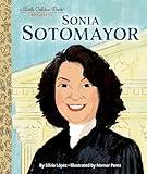 Sonia Sotomayor: A Little Golden Book Biography (Little Golden Book Biographies)