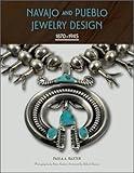 Navajo and Pueblo Jewelry Design: 1870–1945