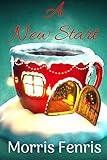 A New Start: Heartwarming Contemporary Christian romance Book (Small Town Christmas Romance Collection)