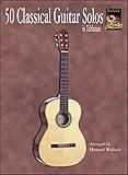 50 Classical Guitar Solos in Tablature