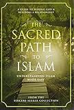 Islamic Book; Quran in English; The Sacred Path to the Religion of Islam: A Guide to Seeking Allah (God) & Building a Relationship; Koran in English, Hadith, ... Islam | Islam Beliefs and Practices Book 1)