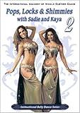 Pops Locks & Shimmies 2 with Sadie and Kaya - Belly Dance DVD