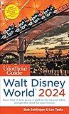 The Unofficial Guide to Walt Disney World 2024 (Unofficial Guides)