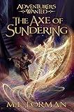 Adventurers Wanted, Book 5: The Axe of Sundering