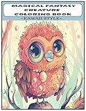 Magical Fantasy Creature Coloring Book: Super Cute Magical Fantasy Kawaii style creature coloring book with listed magical powers