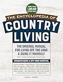 The Encyclopedia of Country Living, 50th Anniversary Edition: The Original Manual for Living Off the Land & Doing It Yourself (Homesteading & Off-Grid Survival)