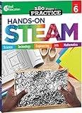 180 Days: STEM/STEAM for 6th Grade Practice Workbook for Classroom and Home, Cool and Fun Practice Created by Teachers (180 Days of Practice)