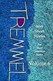 Very Short Stories: For Very Short Attention Spans Volume 6 (Very Short Stories for Short Attention Spans Book 4)