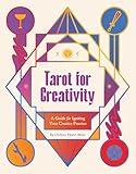 Tarot for Creativity: A Guide for Igniting Your Creative Practice