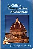 CHILD'S HISTORY OF ART Architecture