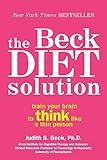 The Beck Diet Solution: Train Your Brain to Think Like a Thin Person (eBook Original)