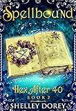 Spellbound: Women’s Fantasy Fiction (Hex After 40 Book 2)