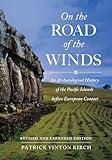 On the Road of the Winds: An Archaeological History of the Pacific Islands before European Contact, Revised and Expanded Edition