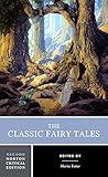 The Classic Fairy Tales: A Norton Critical Edition (Norton Critical Editions)