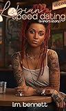 Lesbian Speed Dating: A Short Story (Love Cynics Anonymous)