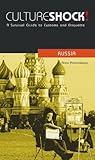 Culture Shock! Russia: A Survival Guide to Customs and Etiquette (Culture Shock! Guides)