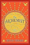 The Alchemist, 25th Anniversary: A Fable About Following Your Dream