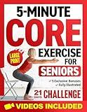5-Minute Core Exercises for Seniors: Easy and Effective Workouts to Relieve Back Pain, Enhance Balance, and Posture Without Getting Down on the Floor (Workout Books)
