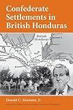 Confederate Settlements in British Honduras