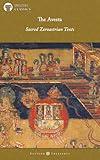 The Avesta - Sacred Zoroastrian Texts (Illustrated)