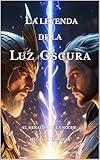 Trilogía de la Leyenda de la Luz Oscura, el Heraldo de la Noche (Spanish Edition)